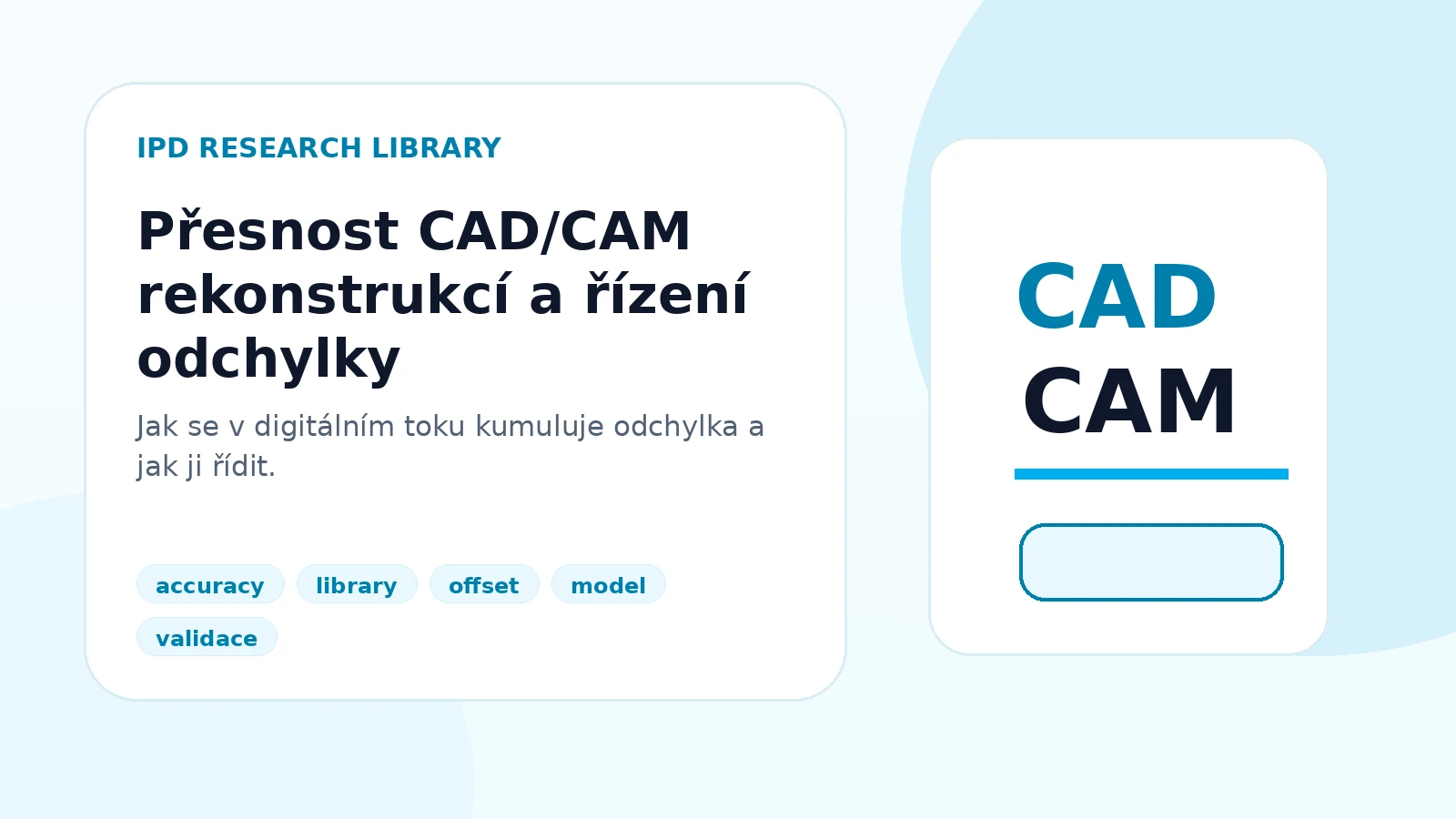 Přesnost CAD/CAM rekonstrukcí a řízení odchylky