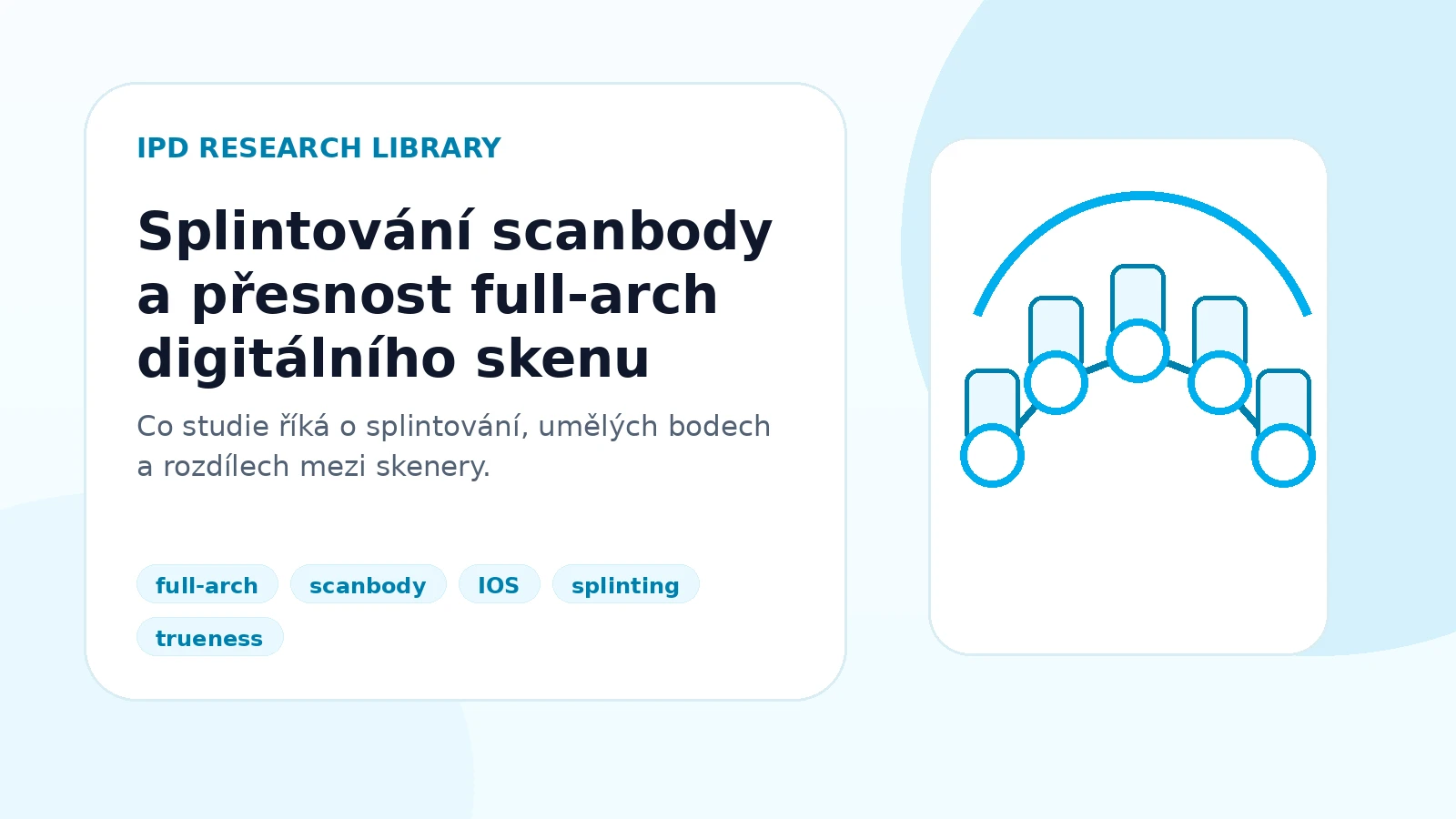 Splintování scanbody a přesnost full-arch digitálního skenu